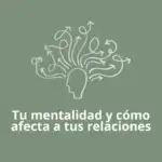 Mentalidad y relaciones